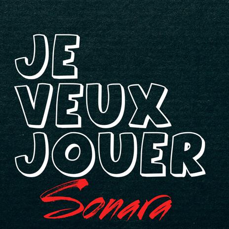 Je Veux Jouer