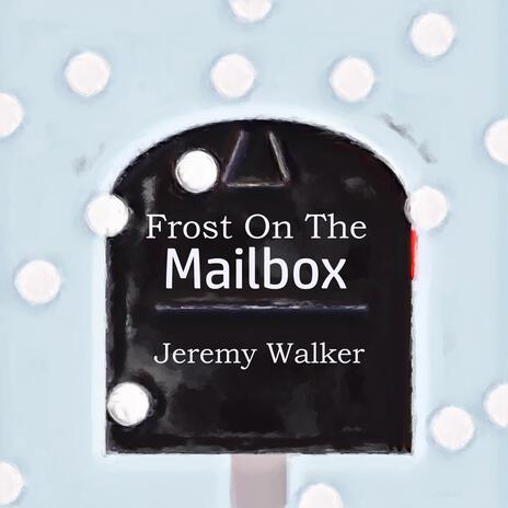 Frost On The Mailbox | Boomplay Music