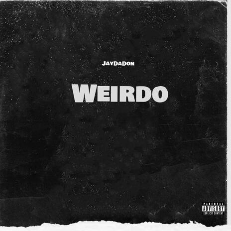 Weirdo | Boomplay Music