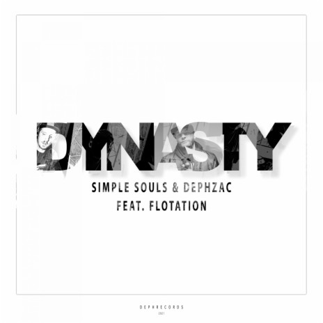 Dynasty Feat. Flotation ft. Dephzac | Boomplay Music