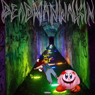 DEADMANWALKIN