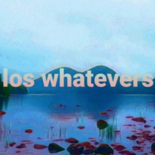 los whatevers