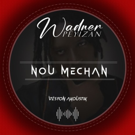 Nou mechan (Vesyon Akoustik) | Boomplay Music