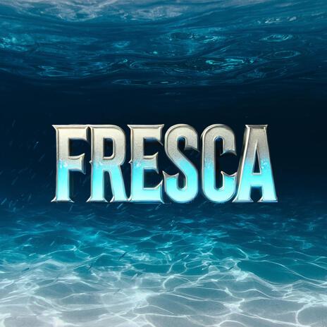 Fresca | Boomplay Music