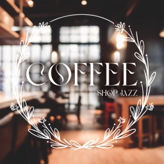Coffee Shop Jazz – Soothing Relaxation And Warm Night Ambience