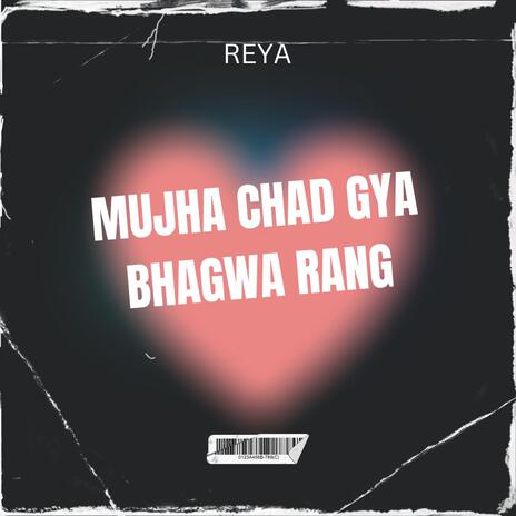 MUJHA CHAD GYA BHAGWA RANG | Boomplay Music