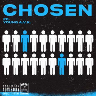 Chosen ft. Young A.V.K lyrics | Boomplay Music