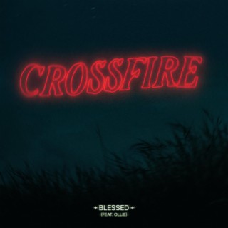 Crossfire ft. Ollie lyrics | Boomplay Music