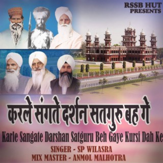 Karle Sangate Darshan Satguru Beh Gaye Kursi Dah Ke