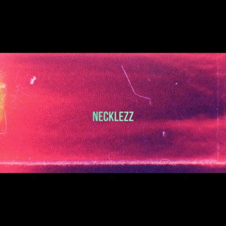 Necklezz | Boomplay Music