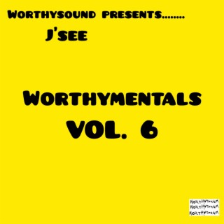 Worthymentals, Vol. 6