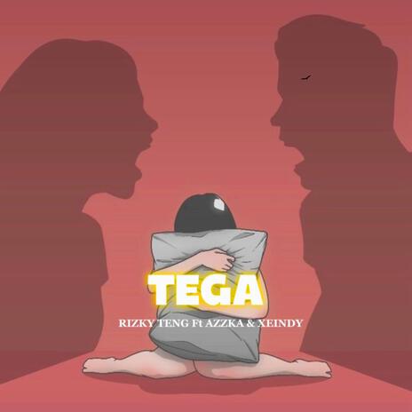 Tega ft. Azzka & Xeindy | Boomplay Music