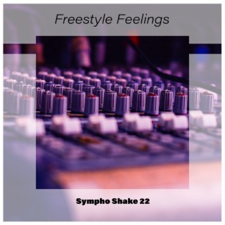 Freestyle Feelings Sympho Shake 22