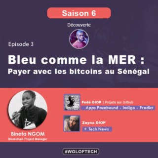 S6E3 - Bleu comme la MER, payer avec les cryptomonnaies au Sénégal