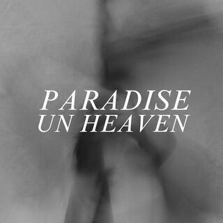 Paradise Un Heaven