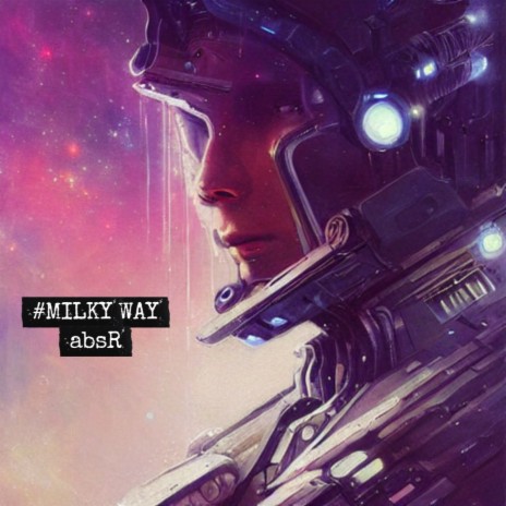Milky Way（银河） | Boomplay Music