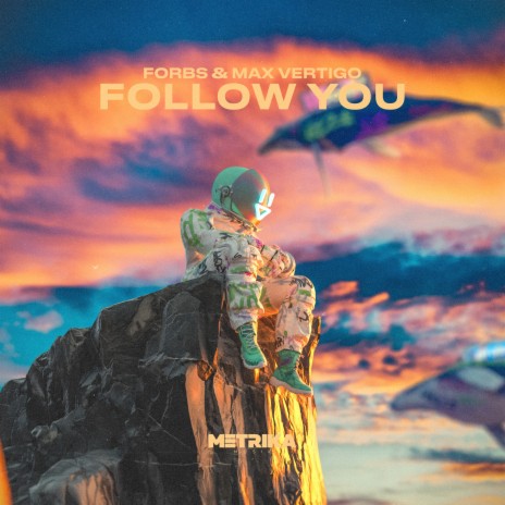 Follow You ft. Max Vertigo | Boomplay Music