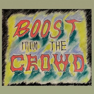 BOOST FROM THE CROWD lyrics | Boomplay Music