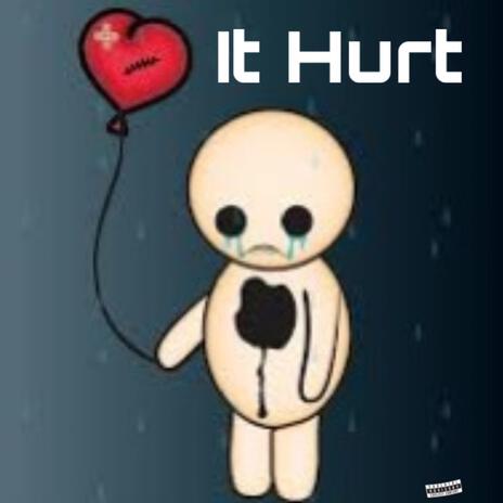 It Hurt | Boomplay Music