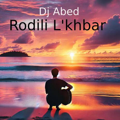 Rodili l'khbar | Boomplay Music