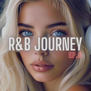 R&B Journey EP6