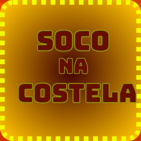 SOCO NA COSTELA ft. DJ SAMUCA OFICIAL | Boomplay Music
