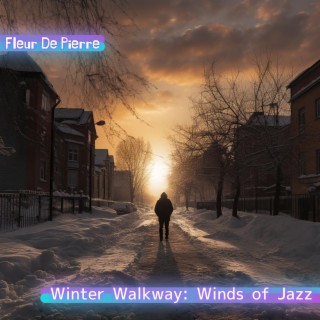 Winter Walkway: Winds of Jazz