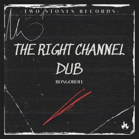 The right channel dub