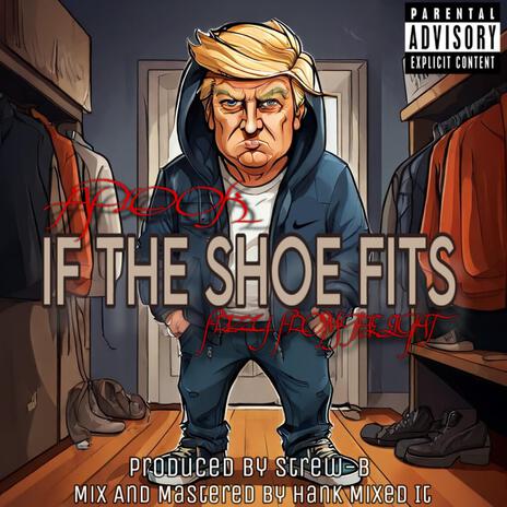 If The Shoe Fits ft. Frizzy From The Eight | Boomplay Music