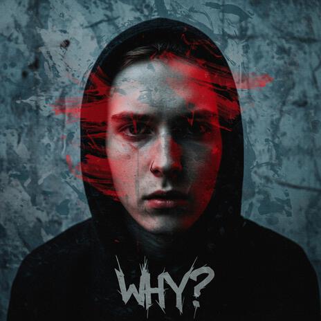 Why? | Boomplay Music