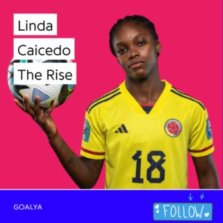 Linda Caicedo The Rise | Las Cafeteras