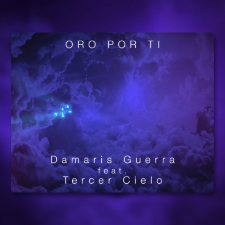 Oro por Ti (feat. Tercer Cielo) | Boomplay Music