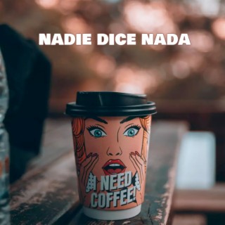 Nadie dice nada