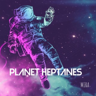 Planet Heptanes