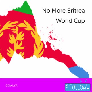 No More Eritrea | World Cup
