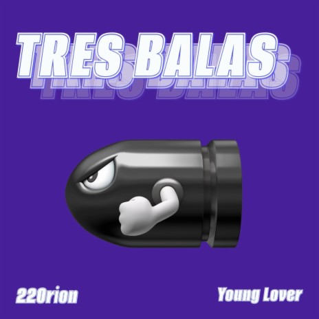 Tres Balas ft. Young Lover | Boomplay Music