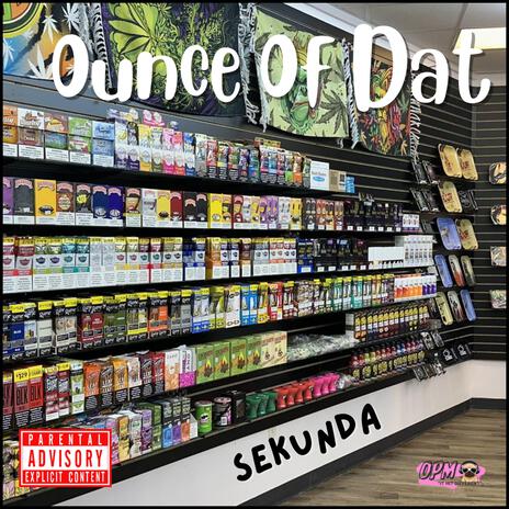 Ounce Of Dat | Boomplay Music