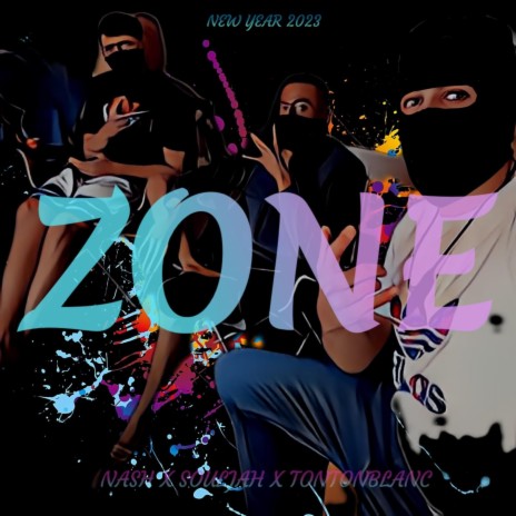 ZONE ft. NASH & SOULJAH | Boomplay Music