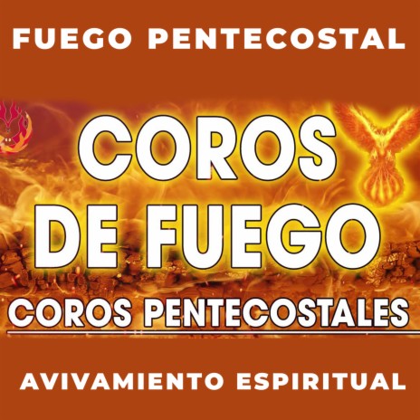 Coros De Fuego Y Avivamiento Espiritual | Boomplay Music