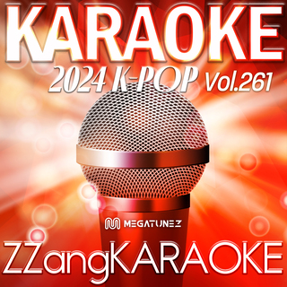 ZZang KARAOKE 2024 K-POP Vol.261