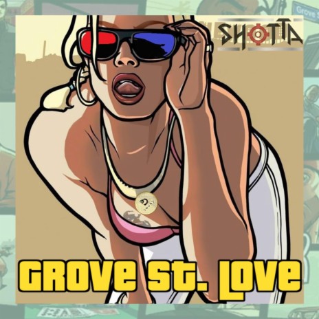 Grove St. Love