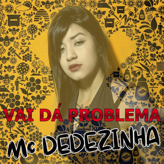 VAI DÁ PROBLEMA