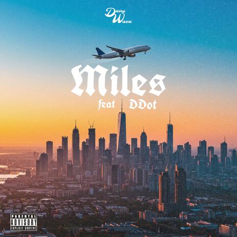 Miles ft. DDot | Boomplay Music