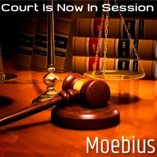 Court Is Now In Session