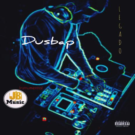 Dusbap • Prod x LEGADO | Instrumental | Boomplay Music