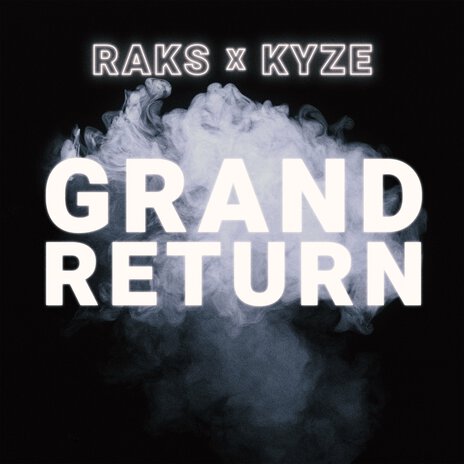 Grand Return ft. Kyze | Boomplay Music