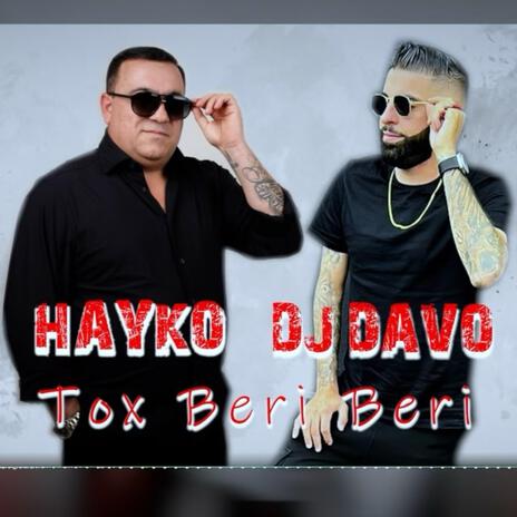 Tox Beri Beri ft. Spitakci Hayko | Boomplay Music