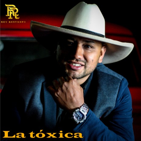 La Tóxica | Boomplay Music