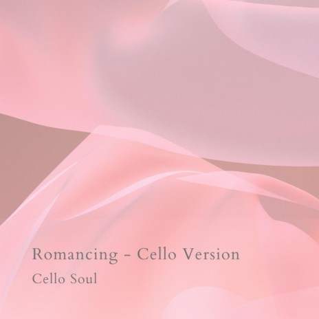 Romancing (Cello Version)