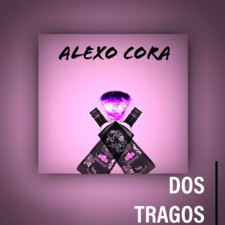 Dos Tragos | Boomplay Music